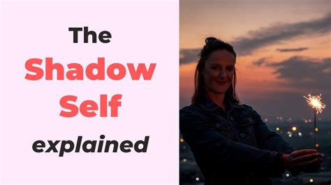 What Is The Shadow Self And How To Do Shadow Work Youtube