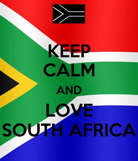 Keep Calm And Love South Africa Poster Michaelduffy2001 Keep Calm O