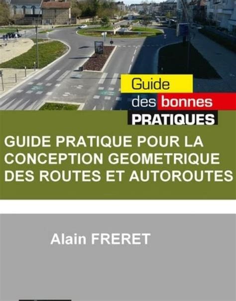 Guide Pratique Pour La Conception Géométrique Des Routes Et