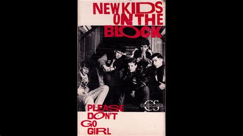 New Kids On The Block Please Dont Go Girl Youtube