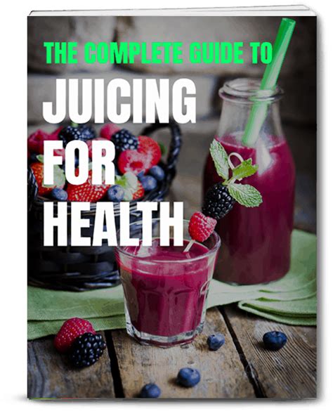 Juicing For Health Guide Life Improvement