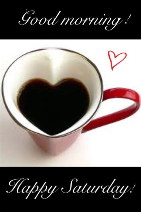 It is inhumane in my opinion, to force people who have a genuine medical need for coffee to wait inlined. Good Morning Happy Saturday Coffee Image Quote Pictures ...