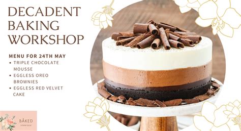 Decadent Desserts Baking Workshop