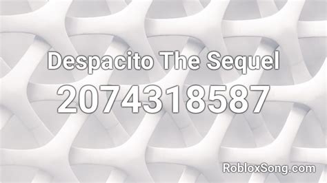 Despacito The Sequel Roblox Id Roblox Music Codes