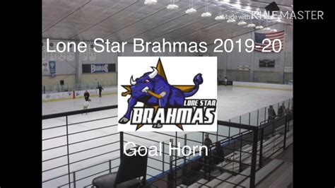 Lone Star Brahmas 2019 20 Goal Horn Youtube