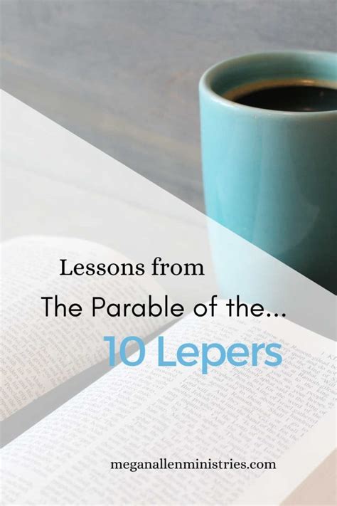 Lessons From The Parable Of The Ten Lepers Megan Allen Ministries