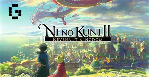 Ni No Kuni 2 Revenant Kingdom Review A Jrpg Masterpiece With