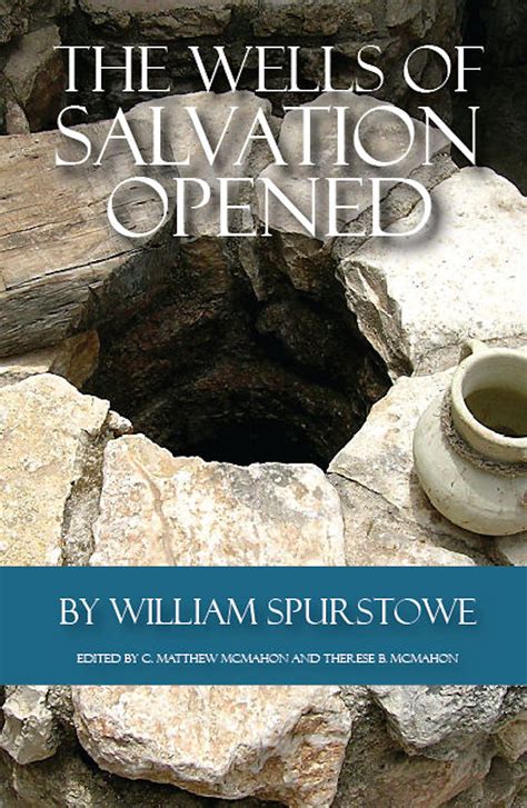 The Wells Of Salvation Opened By William Spurstowe 1605 1666