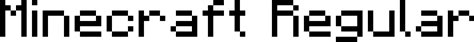 The minecraft font has been downloaded 26,801 times. Minecraft Fonts - Download 13 free styles - FontSpace