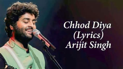 Chhod Diya Lyrics Song Arjit Singh Lyrics Song Subscribe Viral