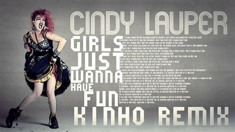 Cindy Lauper Girls Just Wanna Have Fun K1NHO Remix YouTube