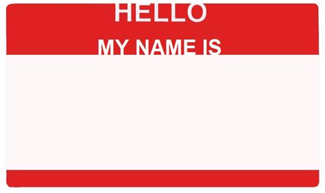 Make hello my name is memes or upload your own images to make custom memes. Hello my name is template. by Amek92 on DeviantArt