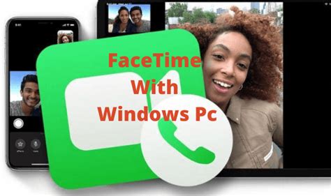 Facetime With Windows Pc Download To Enjoy High End Video Calling