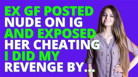 Ex Gf Posted Nude On Ig And Exposed Her Cheating I Did My Revenge Byreddit Cheating Youtube