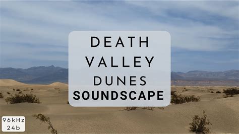 Death Valley Dunes Soundscape Relaxing Ambient Nature Sounds Youtube