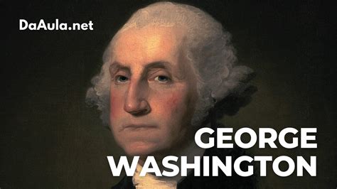 Quem Foi George Washington Da Aula