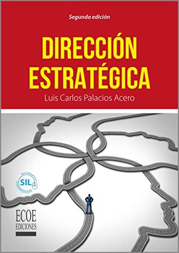 Dirección Estratégica Spanish Edition Ebook Luis Carlos
