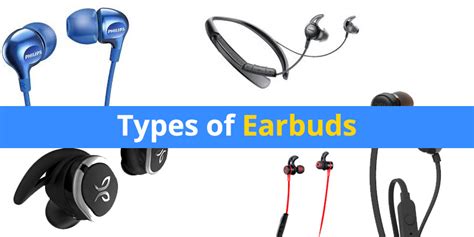 Different Types Of Earbuds Explained 3d Insider