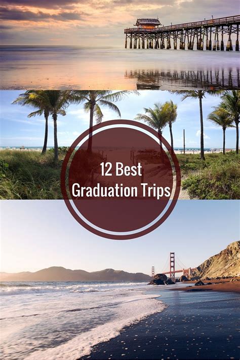 12 Best Graduation Trips Graduation Trip Senior Trip Graduation