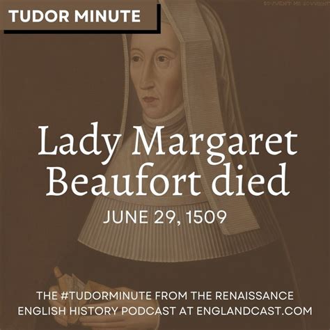 Tudor Minute June 29 1509 Lady Margaret Beaufort Died Renaissance
