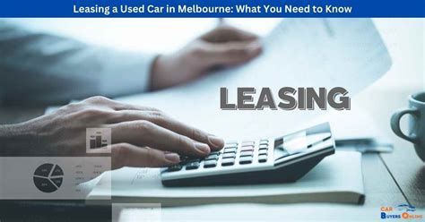 Leasing A Used Car In Melbourne What You Need To Know Car Buyers