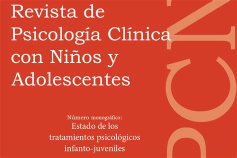 La Revista De Psicología Clínica Con Niños Y Adolescentes De La Umh