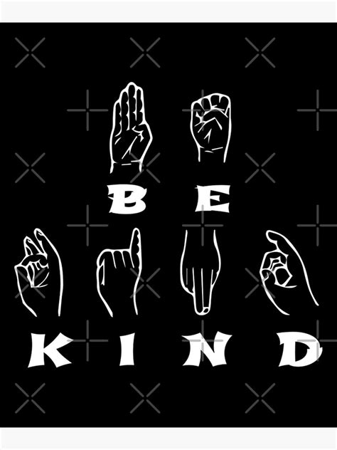 Be Kind Sign Language Deaf Awareness Deaf Community Hand Gestures