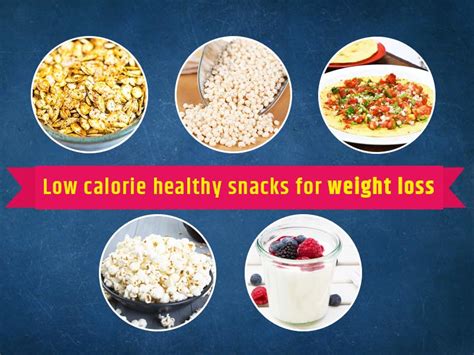 5 Low Calorie Healthy Snacks For Weight Loss Onlymyhealth