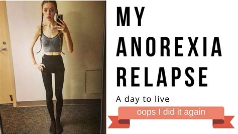 My Anorexia Relapse Ed Story Part Youtube