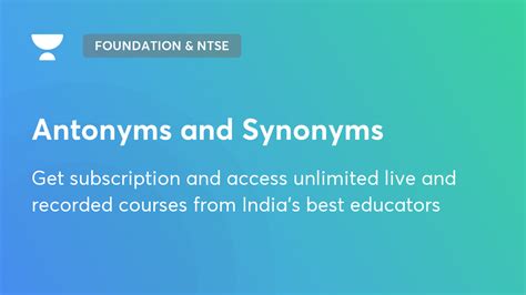 antonyms and synonyms foundation ntse and olympiads unacademy
