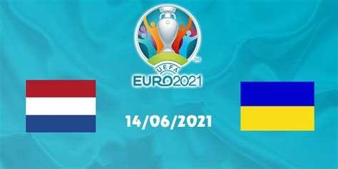 Soi kèo châu á hà lan vs ukraine: Nhận định - Soi kèo Hà Lan vs Ukraine 2h00 ngày 14/6/2021