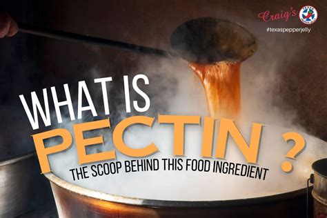What Is Pectin Texas Pepper Jelly Gives You The Scoop