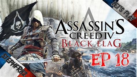 Assassin S Creed IV Black Flag Let S Play Ep18 FR HD PC YouTube