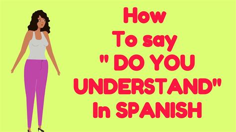 How To Ask Do You Understand In Spanish Youtube