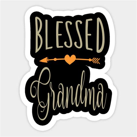 blessed grandma grandma t sticker teepublic uk