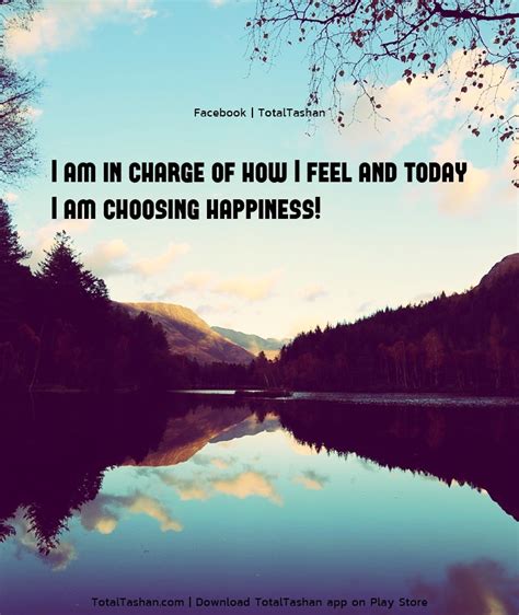 I Am In Charge Of How I Feel And Today I Am Choosing Happiness