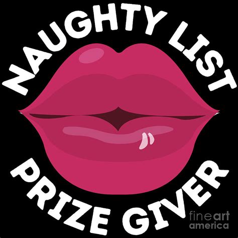 Naughty List Prize Giver Funny Christmas T Ive Been Naughty And I