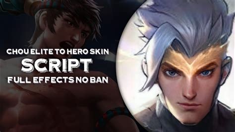 Chou Elite Skin To Hero Skin Thunderfist Script Backup File Full