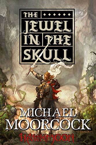 Hawkmoon The Jewel In The Skull By Michael Moorcock
