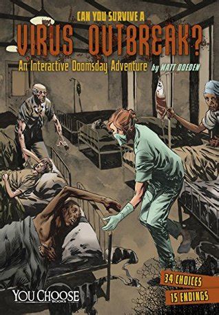 Bring your club to amazon book clubs, start a new book club and invite your friends to join, or find a club that's right for you for free. Can You Survive a Virus Outbreak? by Matt Doeden