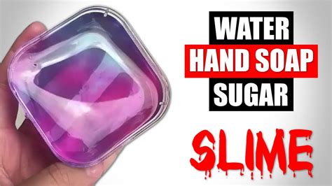Hand Soap Slimehow To Make Slime With Hand Soap And Sugar Without Glue