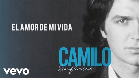 Camilo Sesto El Amor De Mi Vida Audio Youtube