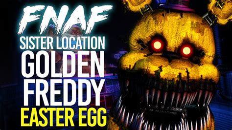 Fnaf Sister Location Golden Freddy Easter Egg Hidden Fredbear