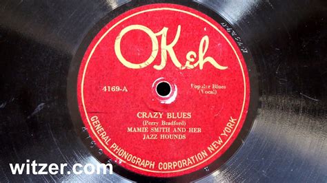 Crazy Blues Mamie Smith 1920 On Okeh 78 Rpm Recorded August 10 1920 The First Blues