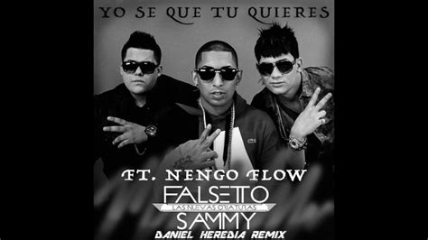 ñengo Flow Ft Falsetto And Sammy Yo Se Que Tu Quieres Daniel Heredia