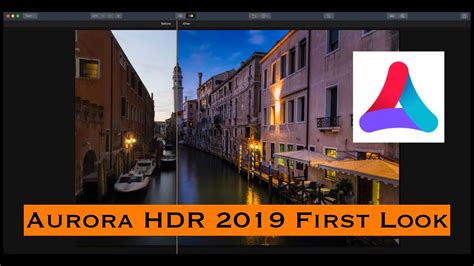 Aurora Hdr 2019 First Look And Preorders Youtube