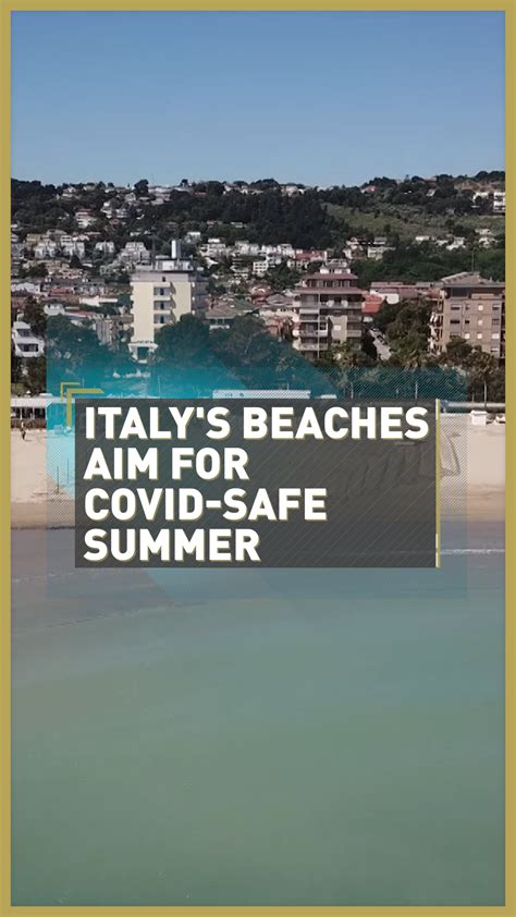Tips for safely enjoying the water. Italy's beaches reopen amid strict COVID-19 regulations - CGTN