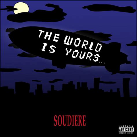 The World Is Yours Single By Soudiere Spotify