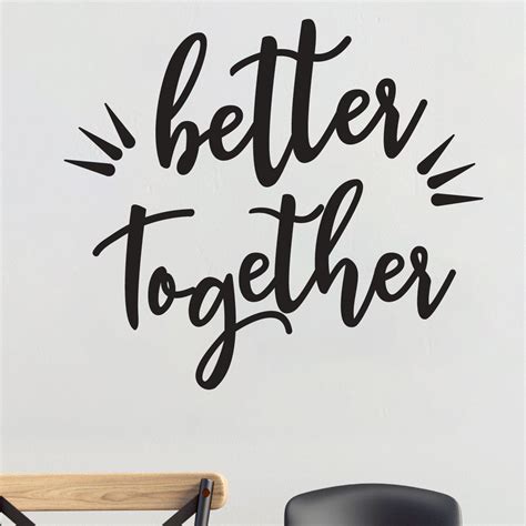 Wall Quote Better Together Wall Cling Better Together Vinyl Wall Decal