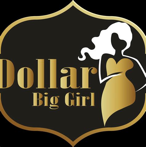 Dollar Big Girl